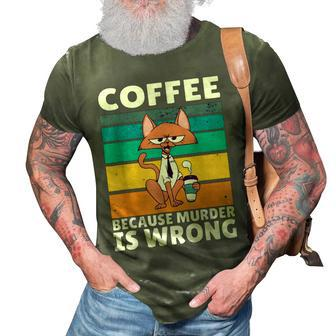 Vintage Coffee Because Murder Is Wrong Black Comedy Cat 3D Print Casual Tshirt - Seseable