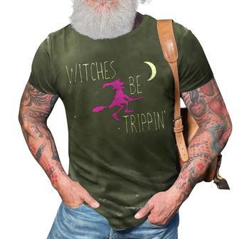Witches Be Trippin Funny Halloween Witch Gift Cute 3D Print Casual Tshirt - Seseable