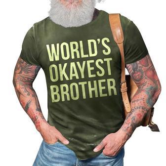 Worlds Okayest Brother V2 3D Print Casual Tshirt - Seseable