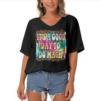 Back To School Its A Good Day To Do Math Math Teachers Women's Bat Sleeves V-Neck Blouse - Seseable