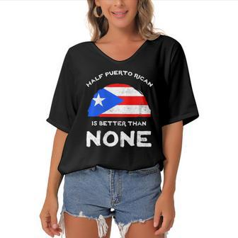 Half Puerto Rican Is Better Than None Pr Heritage Dna Women's Bat Sleeves V-Neck Blouse | Mazezy