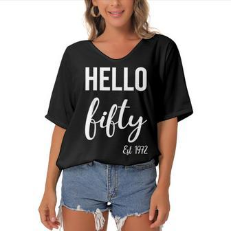 Hello 50 Fifty Est 1972 50Th Birthday 50 Years Old Women's Bat Sleeves V-Neck Blouse - Seseable