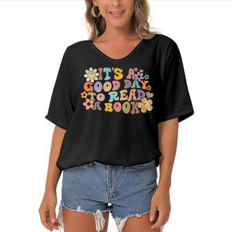 Its Good Day To Read Book Funny Library Reading Lovers Women's Bat Sleeves V-Neck Blouse - Seseable