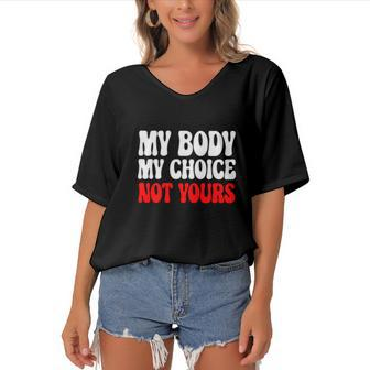 My Body My Choice Not Yours Pro Choice Women's Bat Sleeves V-Neck Blouse - Seseable