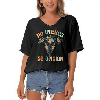 No Uterus No Opinion My Body Choice Mind Your Own Uterus Women's Bat Sleeves V-Neck Blouse | Mazezy