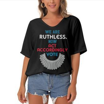 Vote We Are Ruthless Now Act Accordingly Vote Women  Women's Bat Sleeves V-Neck Blouse
