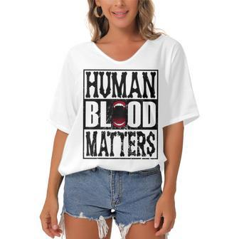 Awesome Halloween Vampire Trick Or Treat Human Blood Matters Women's Bat Sleeves V-Neck Blouse - Seseable
