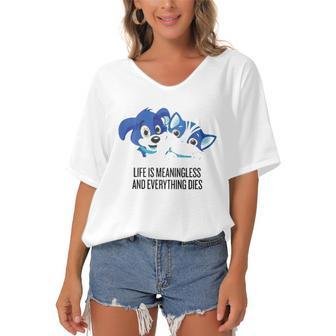 Life Is Meaningless And Everything Dies Women's Bat Sleeves V-Neck Blouse | Mazezy