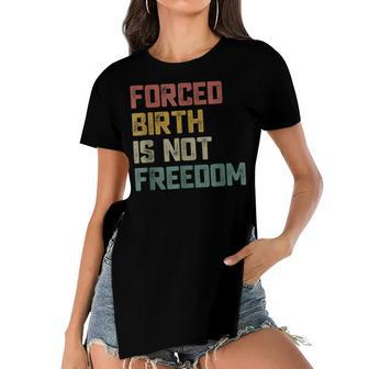 Forced Birth Is Not Freedom Feminist Pro Choice V2 Women's Short Sleeves T-shirt With Hem Split - Seseable