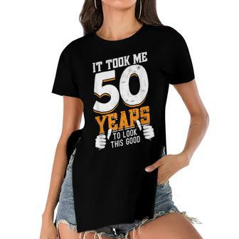 It Took Me 50 Years To Look This Good- Birthday 50 Years Old Women's Short Sleeves T-shirt With Hem Split - Seseable