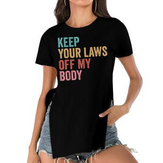 Keep Your Laws Off My Body My Choice Pro Choice Abortion V2 Women's Short Sleeves T-shirt With Hem Split - Seseable
