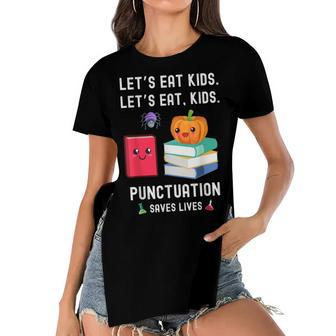 Teachers Halloween School Lets Eat Kids Punctuation Saves Lives Women's Short Sleeves T-shirt With Hem Split - Seseable