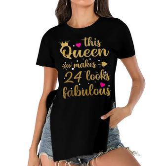 This Queen Makes 24 Look Fabulous 24Th Birthday Gift Women's Short Sleeves T-shirt With Hem Split - Seseable