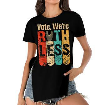 Women Vote Were Ruthless Vintage Vote We Are Ruthless Women's Short Sleeves T-shirt With Hem Split - Seseable