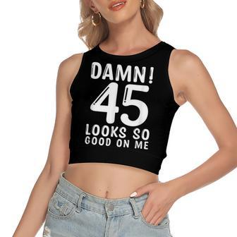 45 Year Old Funny 45Th Birthday Funny Quote 45 Years Women's Sleeveless Bow Backless Hollow Crop Top - Seseable
