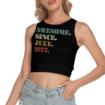 45Th Birthday Gift Awesome Since July 1977 45 Years Old Women's Sleeveless Bow Backless Hollow Crop Top - Seseable