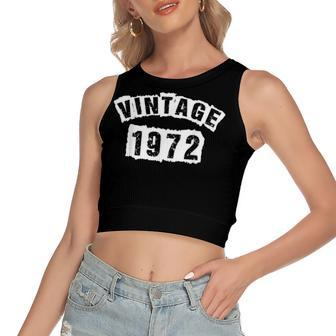 Born In 1972 50 Years Old Made In 1972 50Th Birthday Women's Sleeveless Bow Backless Hollow Crop Top - Seseable