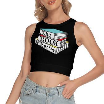Funny Book Was Better Reading Vs Film Gift Women's Sleeveless Bow Backless Hollow Crop Top - Seseable