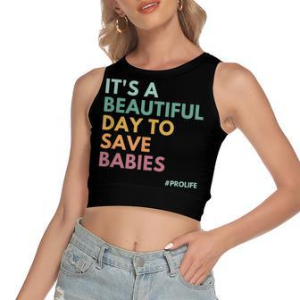 Its A Beautiful Day To Save Babies Pro Life Women's Sleeveless Bow Backless Hollow Crop Top - Seseable
