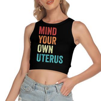 Mind Your Own Uterus Pro Choice Reproductive Rights My Body Women's Sleeveless Bow Backless Hollow Crop Top - Seseable