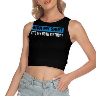 Sign My 1972 Retro 50 Years Old 50Th Birthday Sign My Women's Sleeveless Bow Backless Hollow Crop Top - Seseable