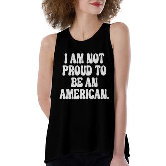 Im Not Proud To Be An American Pro Choice Feminist Saying Women's Loose Fit Open Back Split Tank Top