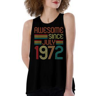 Awesome Since July 1972 Vintage 50Th Birthday 50 Years Old Women's Loose Fit Open Back Split Tank Top - Seseable