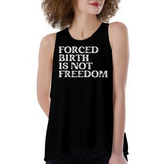 Forced Birth Is Not Freedom Feminist Pro Choice V6 Women's Loose Fit Open Back Split Tank Top - Seseable