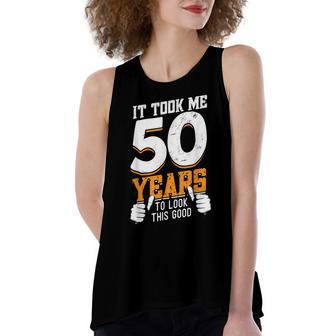 It Took Me 50 Years To Look This Good- Birthday 50 Years Old Women's Loose Fit Open Back Split Tank Top - Seseable