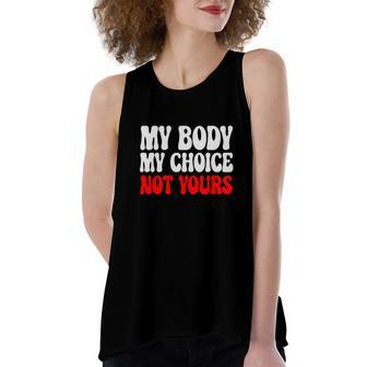 My Body My Choice Not Yours Pro Choice Women's Loose Fit Open Back Split Tank Top - Seseable