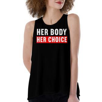 Pro Choice Her Body Her Choice Womens Rights Women's Loose Fit Open Back Split Tank Top - Seseable