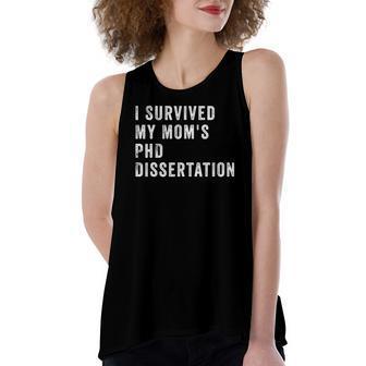 I Survived My Mom&8217S Phd Dissertation Women's Loose Tank Top | Mazezy