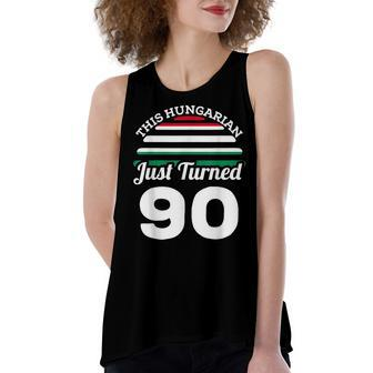 This Hungarian Just Turned 90 Hungary 90Th Birthday Gag Gift Women's Loose Fit Open Back Split Tank Top - Seseable