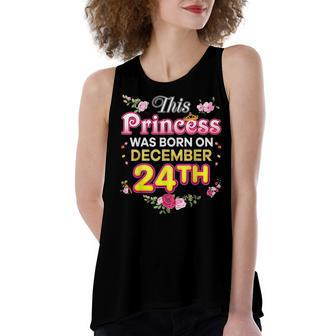 This Princess Was Born On December 24 24Th Happy Birthday Women's Loose Fit Open Back Split Tank Top - Seseable