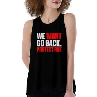We Wont Go Back Protect Roe Pro Choice Women Women's Loose Fit Open Back Split Tank Top - Seseable