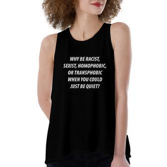 Why Be Racist When You Could Just Be Quite Pro Choice Women's Loose Fit Open Back Split Tank Top - Seseable