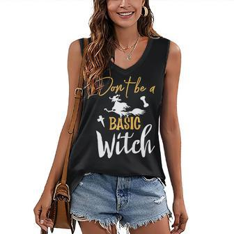 Womens Dont Be A Basic Witch Halloween Fall Sarcastic Women's Vneck Tank Top - Seseable