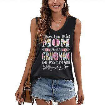 I Have Two Titles Mom And Grandmom Floral Mothers Day Women's V-neck Casual Sleeveless Tank Top - Thegiftio UK