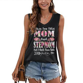 I Have Two Titles Mom And Stepmom Floral Mothers Day Gift Women's V-neck Casual Sleeveless Tank Top - Thegiftio UK