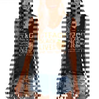 I Teach Black Lives And They Matter African History Teacher Women's V-neck Casual Sleeveless Tank Top - Thegiftio