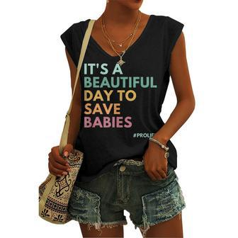 Its A Beautiful Day To Save Babies Pro Life Women's Vneck Tank Top - Seseable
