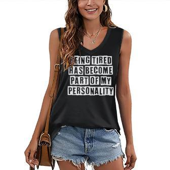 Lovely Funny Cool Sarcastic Being Tired Has Become Part Of Women's V-neck Casual Sleeveless Tank Top - Thegiftio UK