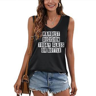 Lovely Funny Cool Sarcastic Hardest Decision Today Glass Or Women's V-neck Casual Sleeveless Tank Top - Thegiftio UK