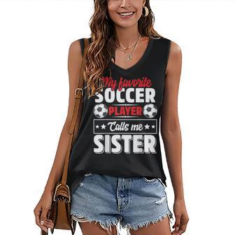 My Favorite Soccer Player Calls Me Sister Mothers Day Cute Women's V-neck Casual Sleeveless Tank Top - Thegiftio UK