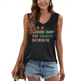 Science Teacher Gifts Its A Good Day To Teach Science Earth Women's V-neck Casual Sleeveless Tank Top - Thegiftio UK