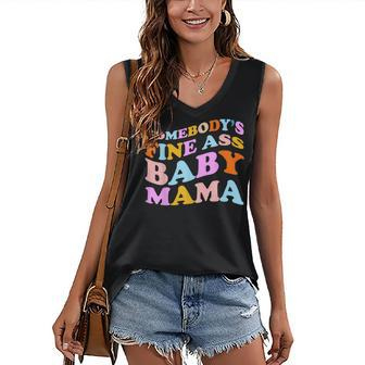 Somebodys Fine Ass Baby Mama Mom Saying Cute Mom Women's Vneck Tank Top - Seseable