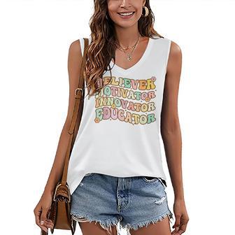 Believer Motivator Innovator Educator Retro Teacher Gifts V4 Women's V-neck Casual Sleeveless Tank Top - Thegiftio
