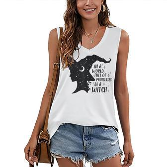 In A World Full Of Princesses Be A Witch Halloween Wiccan Women's Vneck Tank Top - Seseable