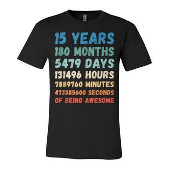 15Th Birthday 15 Years Of Being Awesome Wedding Anniversary Unisex Jersey Short Sleeve Crewneck Tshirt - Seseable