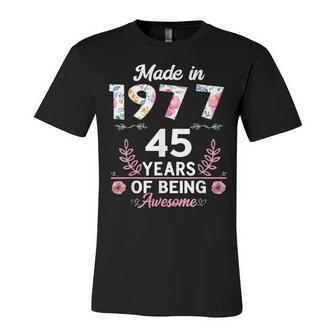 45 Years Old Gifts 45Th Birthday Born In 1977 Women Girls V4 Unisex Jersey Short Sleeve Crewneck Tshirt - Seseable